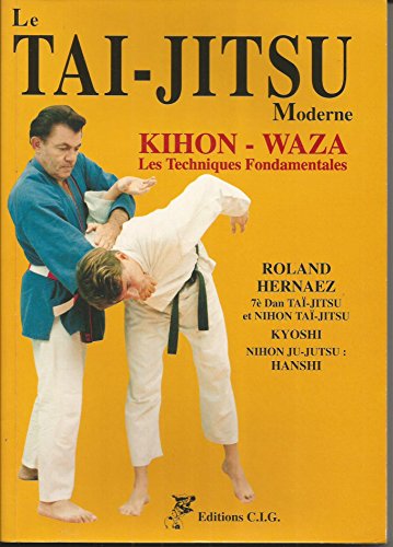 9782909962030: Le ta-jitsu moderne - kihon-waza, les techniques fondamentales