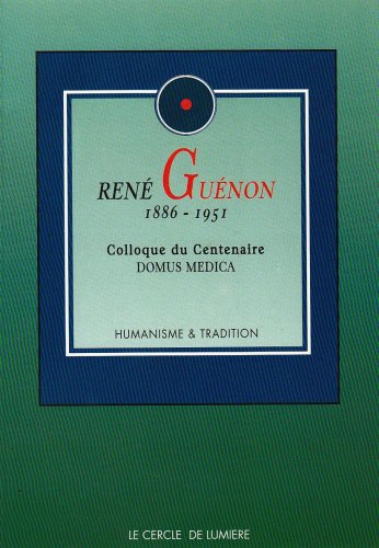 Colloque Du Centenaire Domus Medica 1886-19 - Guenon, Rene
