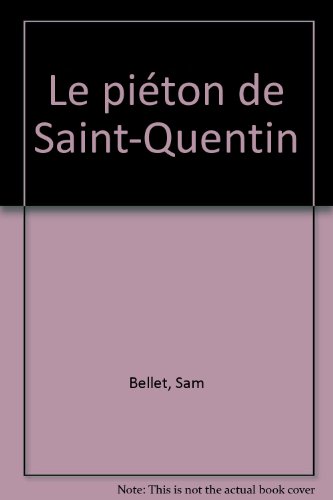 Le piéton de Saint-Quentin