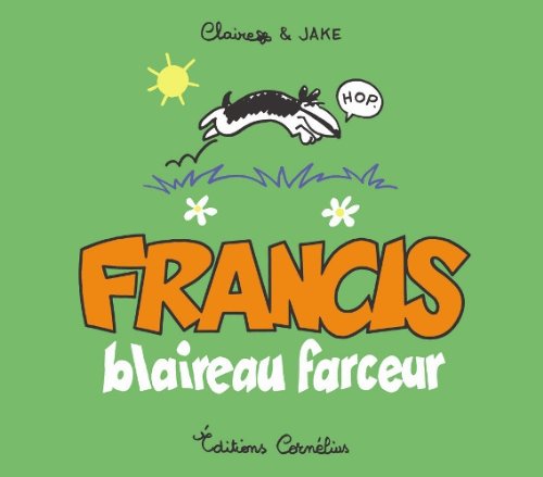 Stock image for Francis, Blaireau Farceur for sale by RECYCLIVRE