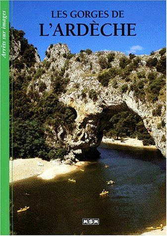 Imagen de archivo de Les Gorges de l'Ardche a la venta por Ammareal