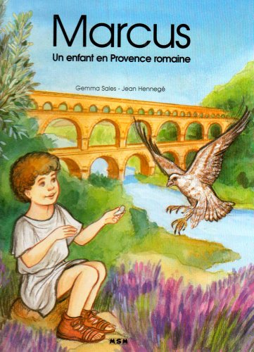 Imagen de archivo de Marcus, Un Enfant En Provence Romaine a la venta por RECYCLIVRE