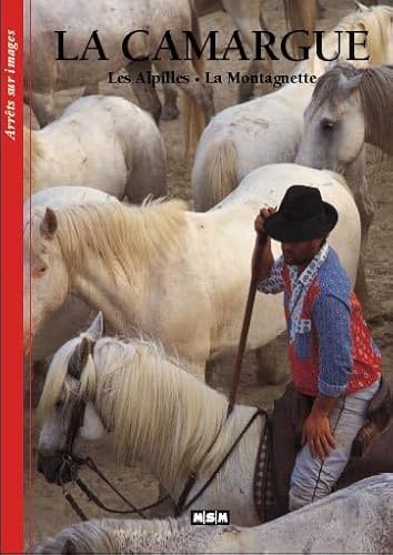 Imagen de archivo de LA CAMARGUE - Arrêts-sur-Images: Les Alpilles, la Montagnette a la venta por WorldofBooks