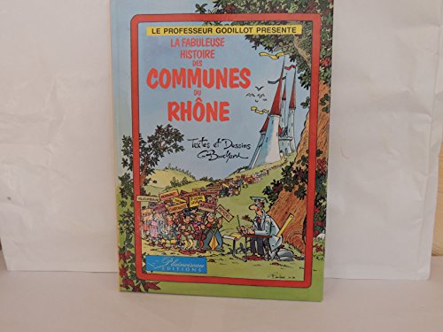 Imagen de archivo de La fabuleuse histoire des communes du Rhne a la venta por medimops