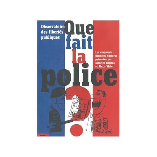 Beispielbild fr Que fait la police ? zum Verkauf von medimops