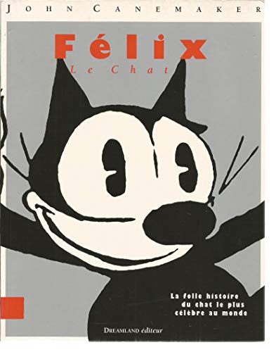 Imagen de archivo de Flix Le Chat : La Folle Histoire Du Chat Le Plus Clbre Au Monde a la venta por RECYCLIVRE