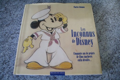 Stock image for Les Inconnus de Disney. Cinquante ans de projects de films inachevs enfin dvoils for sale by Llibreria Sant Jordi Collector