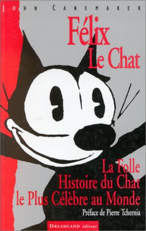 Stock image for Flix le chat : La Folle Histoire du Chat le Plus Clbre au Monde for sale by Ammareal
