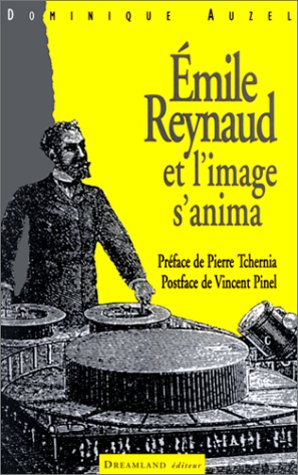Imagen de archivo de Emile Reynaud, et l'image s'anima a la venta por Ammareal