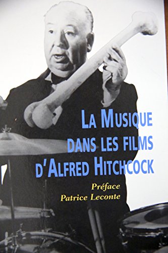 9782910027605: La musique dans les films d'Alfred Hitchcock (French Edition)