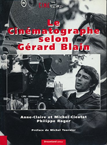 Imagen de archivo de Le cinmatographe selon Grard Blain a la venta por Ammareal
