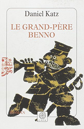 Le grand-pÃ¨re Benno (9782910030285) by Katz, Daniel