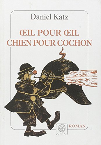 Imagen de archivo de Oeil pour oeil, chien pour cochon a la venta por Ammareal