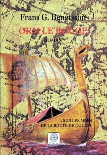 Stock image for Orm le Rouge, Tome 1 : Sur les mers de la route de l'Ouest for sale by medimops