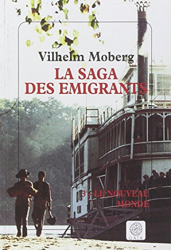 Beispielbild fr La Saga Des migrants. Vol. 3. Le Nouveau Monde zum Verkauf von RECYCLIVRE