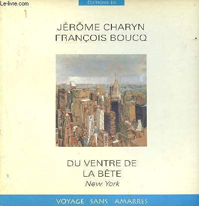 Beispielbild fr Du Ventre De La Bte : New York zum Verkauf von RECYCLIVRE