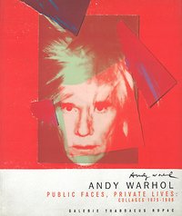 Beispielbild fr Andy Warhol: Public Faces, Private Lives, Collages 1975-1986 zum Verkauf von ANARTIST