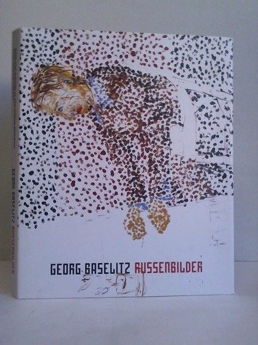 Stock image for Georg Baselitz: Russenbilder (Feb. 2007) German/French for sale by medimops