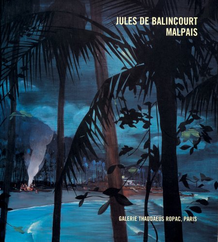 Jules De Balincourt : Malpais ( -------- [ Texte Bilingue : Français // ENGLISH ]