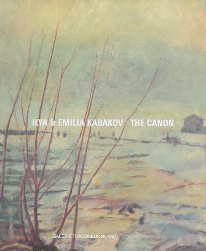 Stock image for Ilya & Emilia Kabakov: The Canon for sale by Plum Books