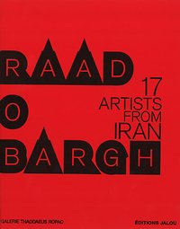 Stock image for Raad o Bargh: 17 Artists from Iran for sale by Hennessey + Ingalls