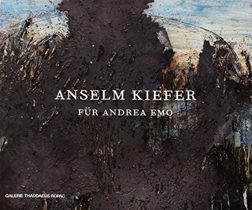 Imagen de archivo de Anselm Kiefer: Für Andrea Emo a la venta por Midtown Scholar Bookstore