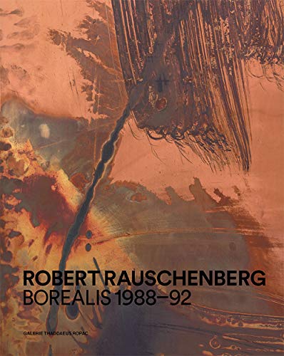 Stock image for Robert Rauschenberg: Borealis 1988 "92 for sale by Strand Book Store, ABAA