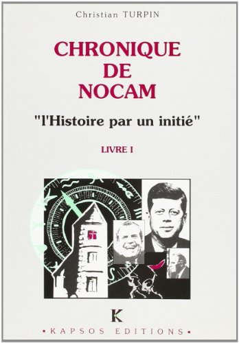 Beispielbild fr Chronique de Nocam - l'Histoire par un Initie zum Verkauf von medimops