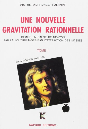 Beispielbild fr Une nouvelle gravitation rationnelle - loi Turpin-Desjean zum Verkauf von Gallix