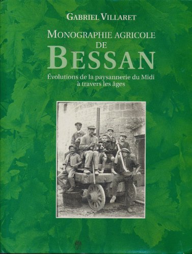 Beispielbild fr Monographie agricole de Bessan: Evolutions de la paysannerie du Midi  travers les ges zum Verkauf von medimops