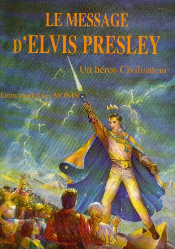 Beispielbild fr Le message d'Elvis Presley: Un heros civilisateur zum Verkauf von GF Books, Inc.