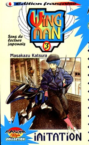 Wing Man Tome 3: Imitation (9782910104290) by Masakazu Katsura