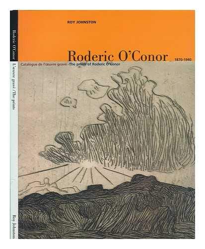 Stock image for Roderic O'Conor: 1870-1940 : catalogue de l'oeuvre grave? = The prints of Roderic O'Conor (French Edition) for sale by Reader's Corner, Inc.