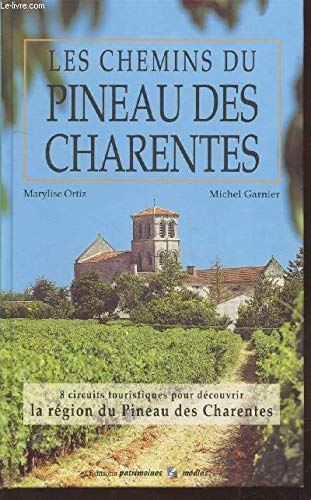 Stock image for Les chemins du Pineau des Charentes for sale by Ammareal