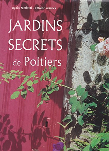 Beispielbild fr Jardins Secrets De Poitiers zum Verkauf von RECYCLIVRE