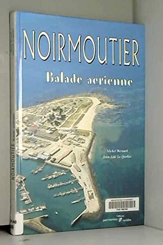 Beispielbild fr Noirmoutier - Balade Aerienne zum Verkauf von Ammareal