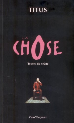 9782910137724: La Chose - Textes de scne