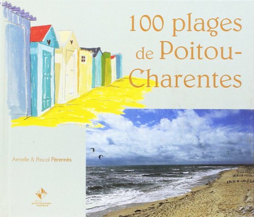 Beispielbild fr 100 Plages de Poitou-Charentes zum Verkauf von medimops