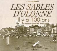 9782910137960: Les Sables d'Olonne Il Y a 100 Ans en Cartes Postales Anciennes