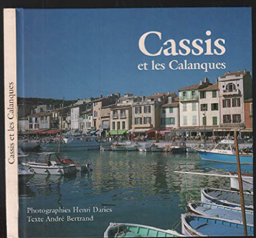 Beispielbild fr CASSIS ET LES CALANQUES. zum Verkauf von Librairie Theatrum Mundi