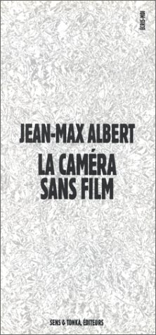 Beispielbild fr La camra sans film. zum Verkauf von Librairie Vignes Online