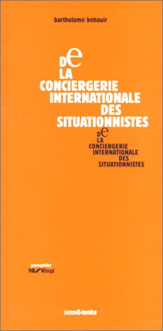9782910170790: De la conciergerie internationale (des pigones) des situationnistes, 1971