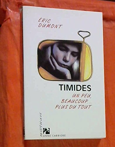 9782910188092: Timides: Un peu, beaucoup, plus du tout