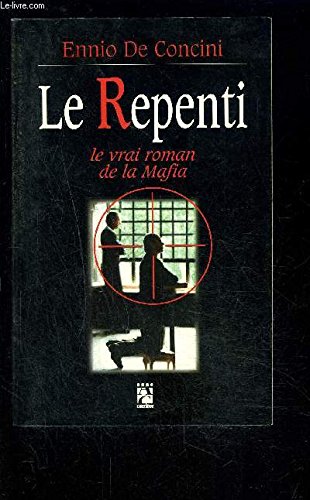 9782910188221: Le Repenti: Le vrai roman de la mafia