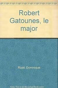9782910188238: Le Major: Robert Gatounes