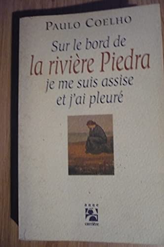 Imagen de archivo de Sur le bord de la rivi?re Piedra, je me suis assise et jai pleur? a la venta por Reuseabook