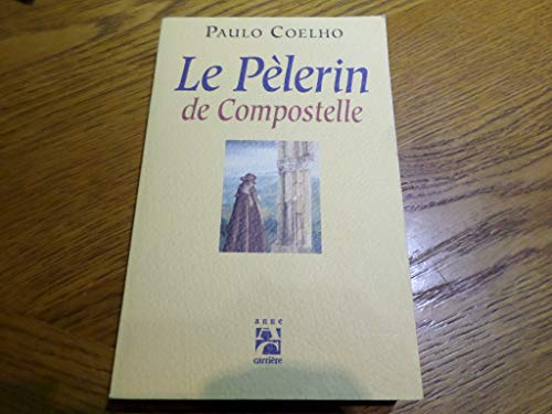 Beispielbild fr Le P lerin de Compostelle zum Verkauf von Better World Books: West