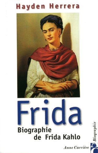 Imagen de archivo de Frida : biographie de Frida Kahlo a la venta por medimops