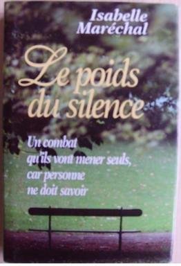 Beispielbild fr Le poids du silence : Un combat qu'ils vont mener seuls, car personne ne doit savoir zum Verkauf von Ammareal