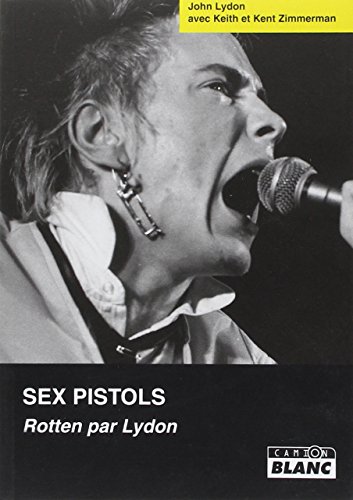 Beispielbild fr Sex Pistols : Rotten par Lydon zum Verkauf von medimops